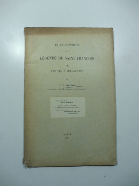 De l'authenticitè de la legende de saint Francois dite des tres compagnons